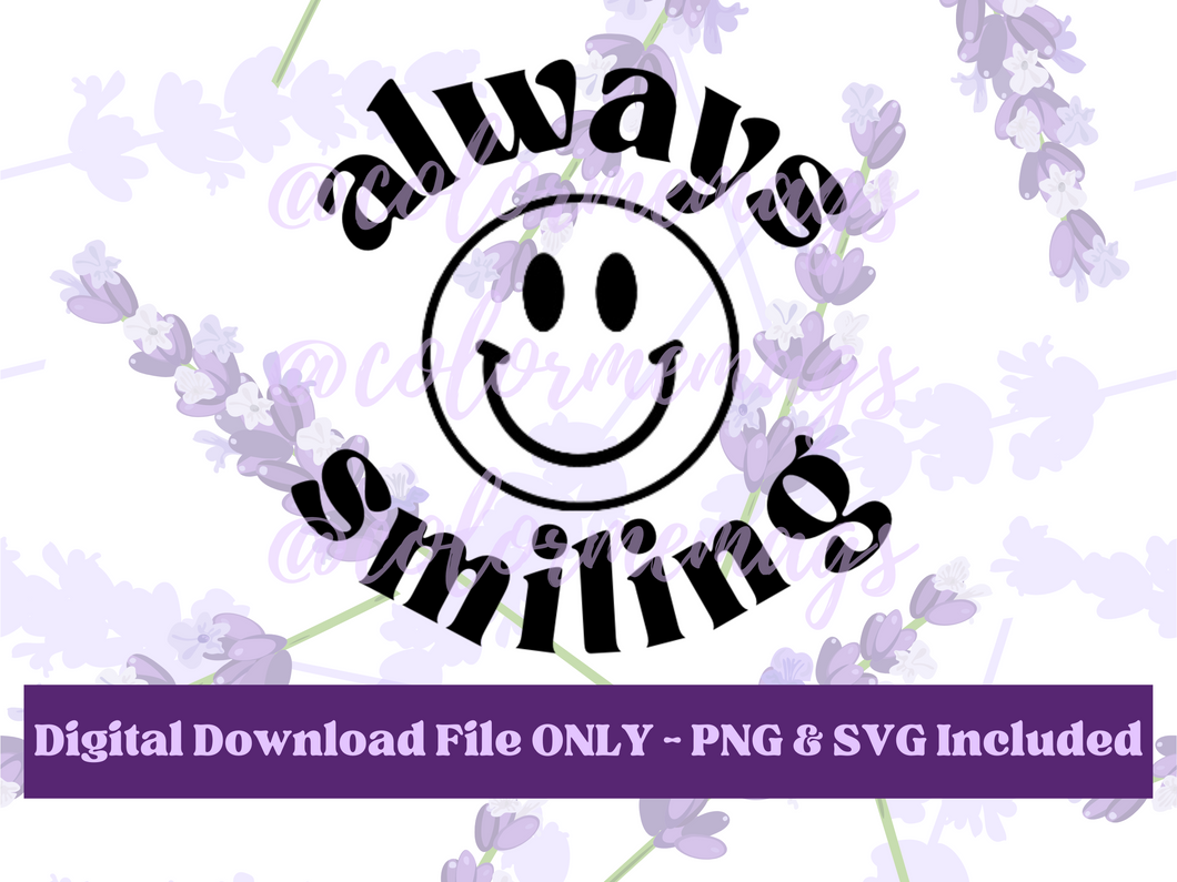 Always Smiling Digital File
