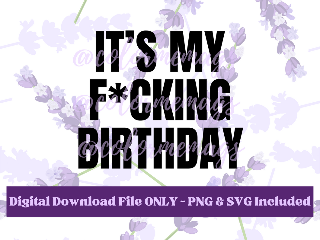 It’s My F*ing Birthday Digital File